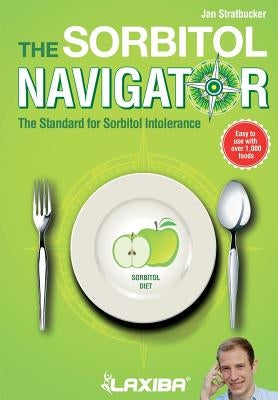 Laxiba The Sorbitol Navigator: The Standard for Sorbitol Intolerance by Stratbucker, J. N.