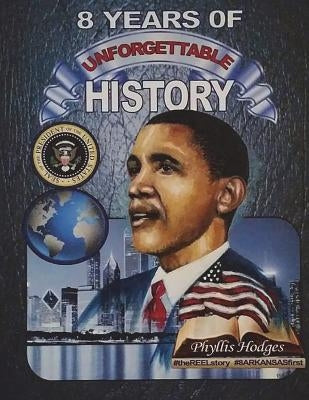 8 Years of Unforgettable History: The Allure of America's First by Walden, Laurence