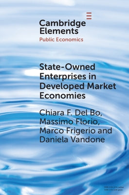 State-Owned Enterprises in Developed Market Economies by del Bo, Chiara F.
