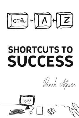 Shortcuts to Success and Happiness: Extended Edition by Radu, Razvan