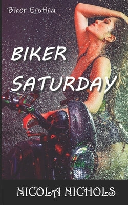 Biker Saturday: for a hotwife by Nichols, Nicola