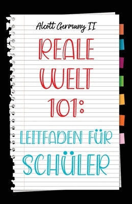 Real World 101: Student Guide (German Edition) by Germany, Alcott, II