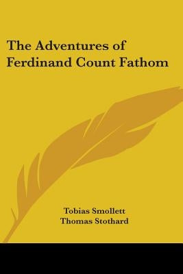 The Adventures of Ferdinand Count Fathom by Smollett, Tobias