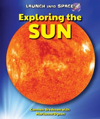 Exploring the Sun by Bredeson, Carmen