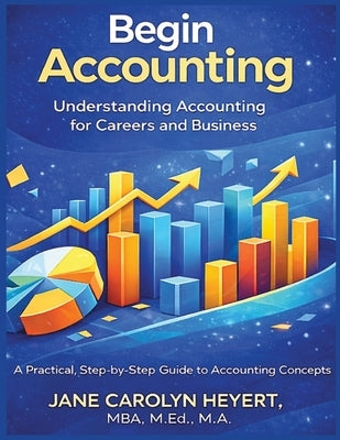 Begin Accounting by Heyert, Jane C.