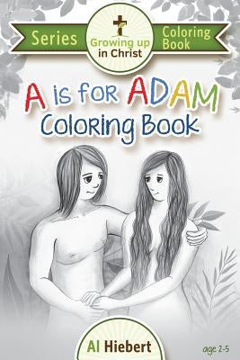 A is for Adam Coloring Book: Creativity for Pre-readers and their Christian Parents by Castro, Claudia Castro