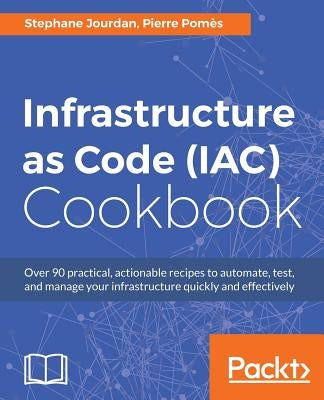 Infrastructure as Code (IAC) Cookbook by Jourdan, Stephane