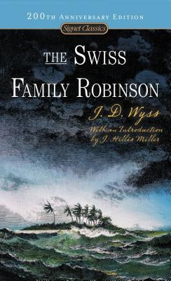 The Swiss Family Robinson by Wyss, Johann David