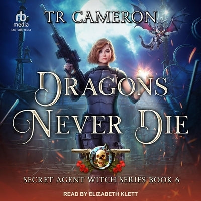 Dragons Never Die by Cameron, Tr