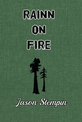 Rainn on Fire: An Enchanted Wood Novel by Stempin, Jason