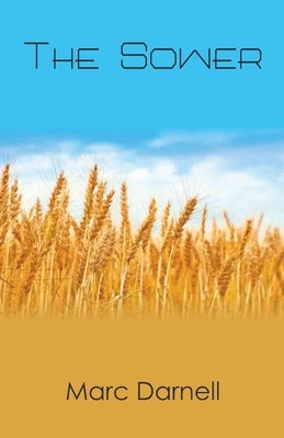 The Sower by Darnell, Marc