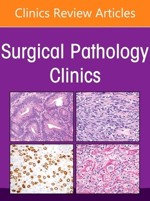 Molecular Pathology, an Issue of Surgical Pathology Clinics: Volume 14-3 by Ritterhouse, Lauren