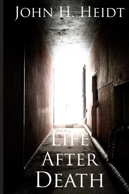 Life After Death by Heidt, Michael