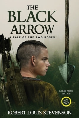 The Black Arrow (Annotated, Large Print) by Stevenson, Robert Louis