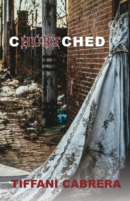 Churtched by Cabrera, Tiffani