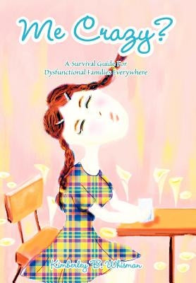 Me Crazy? by Whisman, Kimberley B.