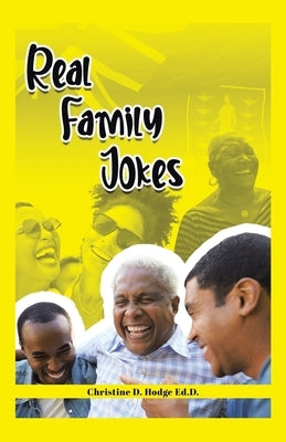 Real Family Jokes by Hodge Ed D., Christine D.