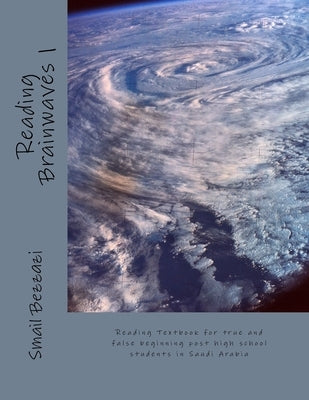 Reading Brainwaves 1: Reading Textbook for true and false beginning post high school students in Saudi Arabia by Bezzazi, Smail