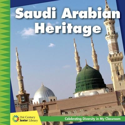 Saudi Arabian Heritage by Orr, Tamra