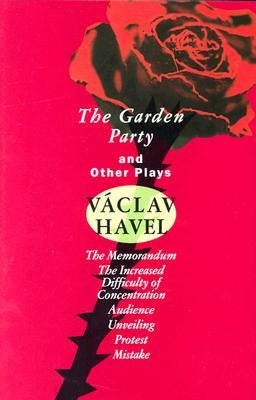 The Garden Party: And Other Plays by Havel, Vaclav