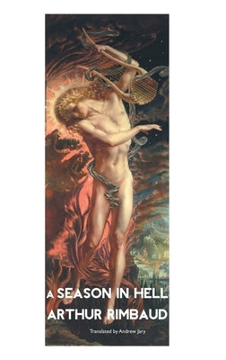 A Season in Hell by Rimbaud, Arthur