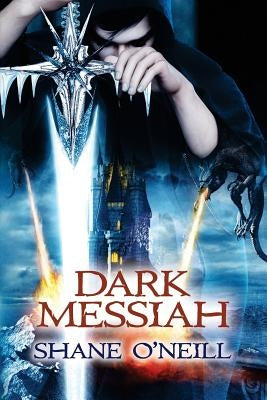 Dark Messiah by O'Neill, Shane