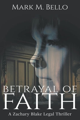Betrayal of Faith by Bello, Mark