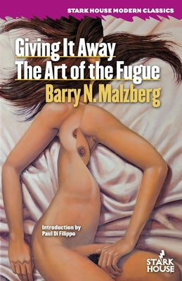Giving It Away / The Art of the Fugue by Malzberg, Barry N.