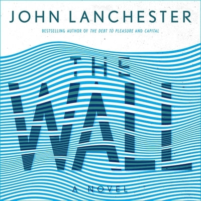 The Wall Lib/E by Lanchester, John