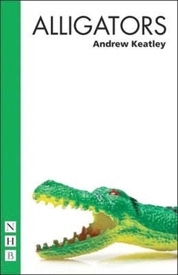 Alligators by Keatley, Andrew