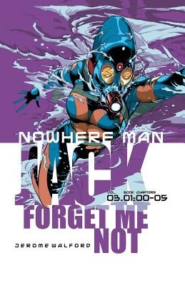 Nowhere Man: Jack, Forget Me Not, Book One by Walford, Jerome