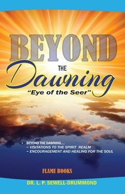 Beyond the Dawning: Eye of the Seer by Sewell-Drummond, L. P.