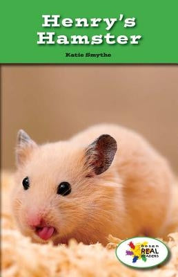 Henry's Hamster by Smythe, Katie