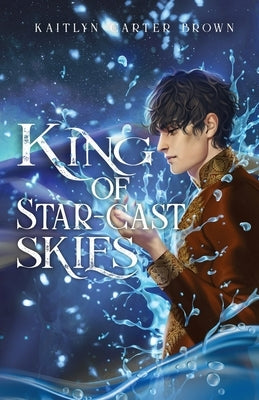King of Star-Cast skies by Carter Brown, Kaitlyn
