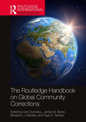 The Routledge Handbook on Global Community Corrections by Durnescu, Ioan