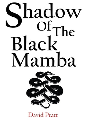 Shadow of the Black Mamba by Pratt, David