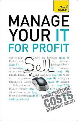 Manage Your IT For Profit: Teach Yourself by Pagan, Michael