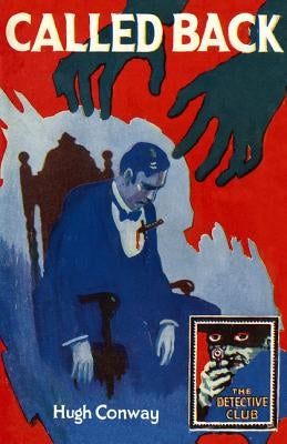 Called Back (Detective Club Crime Classics) by Conway, Hugh
