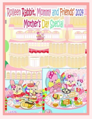 Rolleen Rabbit, Mommy and Friends' 2024 Mother's Day Special: Our Mommys, Our VIPs by H, Rowena
