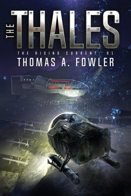 The Thales: The Rising Current: 01 by Fowler, Thomas a.
