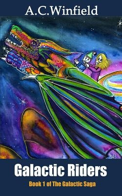 Galactic Riders by Winfield, A. C.