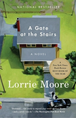 A Gate at the Stairs by Moore, Lorrie