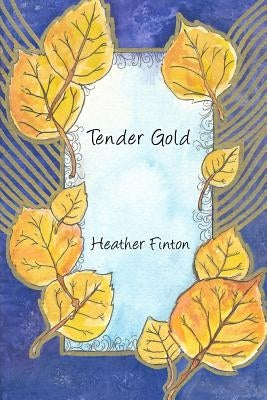 Tender Gold by Martin, Bianca