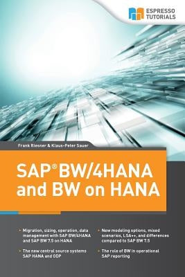 SAP BW/4HANA and BW on HANA by Sauer, Klaus-Peter