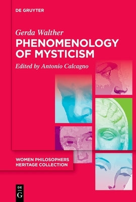 Phenomenology of Mysticism by Walther, Gerda