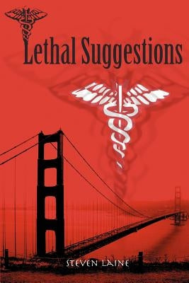 Lethal Suggestions by Laine, Steven