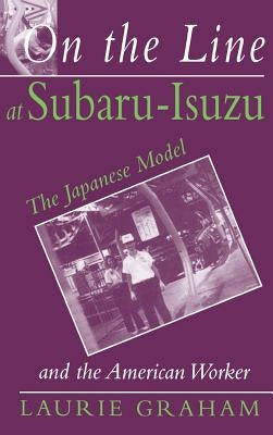 On the Line at Subaru-Isuzu: Their Systematics, Biology, and Evolution by Graham, Laurie