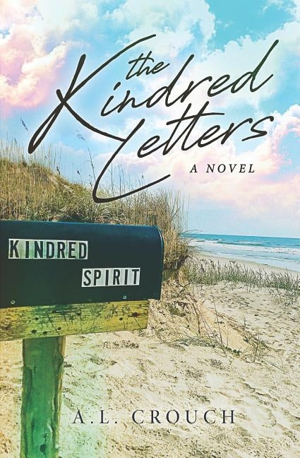 The Kindred Letters by Crouch, A. L.