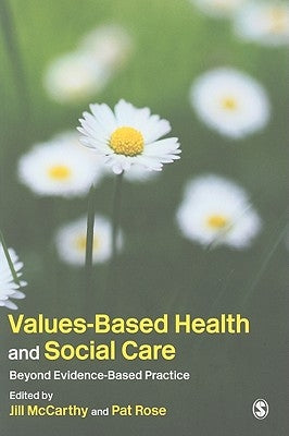 Values-Based Health & Social Care by McCarthy, Jill