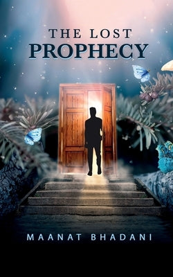 The Lost Prophecy by Maanat Bhadani